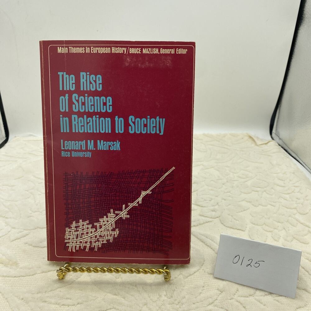 The Rise of Science in Relation to Society Leonard M Marsak Pbk 1st Printing VG+